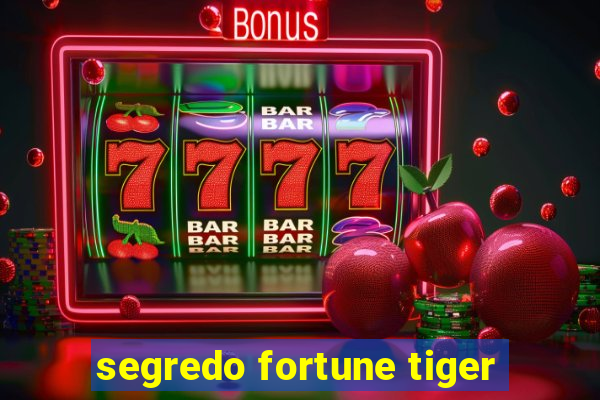 segredo fortune tiger